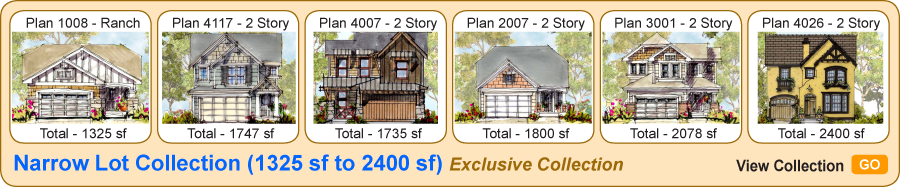 Narrow Lot Collection (1325 sf to 2400 sf) Exclusive Collection
